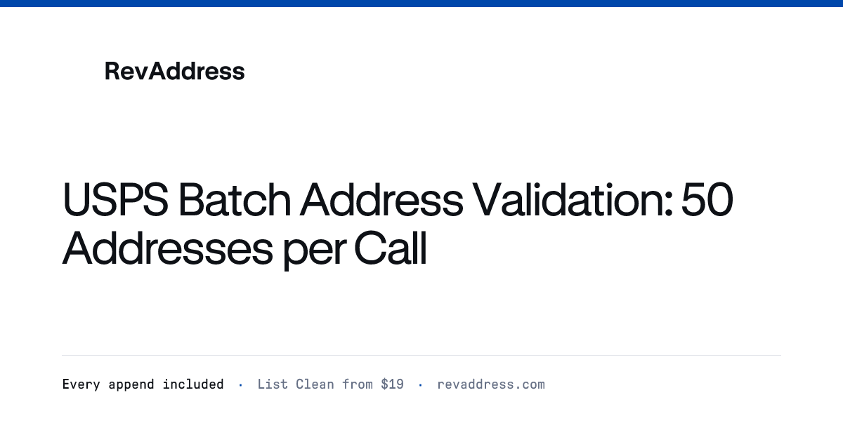 USPS Batch Address Validation — 50 per Call